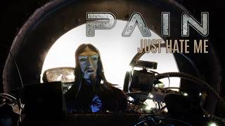 PAIN  Just Hate Me OFFICIAL MUSIC VIDEO [upl. by Gothart803]