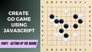 Create GoBadukWeiqi with JavaScript  Part 1Creating go board [upl. by Htirehc743]