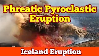 Phreatic Pyroclastic Eruption And Explosion Lava amp Ground Water Iceland Svartsengi Volcano [upl. by Ellennahc]