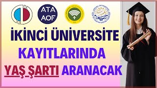 İkinci Üniversite Kayıtlarında Bazı Bölümlerde Yaş Şartı ve Üniversite Mezunu Olma Şartı Aranacak [upl. by Aikrahs]