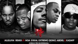 AlleluyaRemix Feat NGA Exkal Extremo Signo Abdiel amp Kadaff [upl. by Ahsenrad]