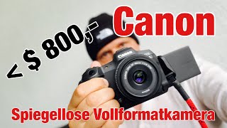 Spiegellose Vollformatkamera unter  800 leaked I Paukenschlag Canon RC [upl. by Haroppizt574]