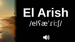 🇪🇬 How to pronounce El Arish [upl. by Brandwein]