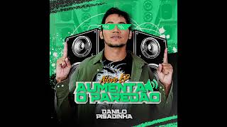 DANILO PISADINHA  NOVO EP AUMENTA O PAREDÃO 💥🎙️🇧🇷🙏 DaniloPisadinhaOficial [upl. by Ernaldus]