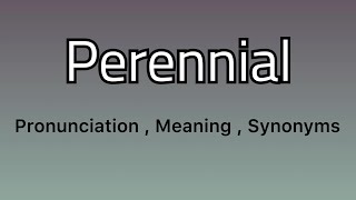 Perennial meaning  Perennial examples  Perennial synonyms [upl. by Oimetra]