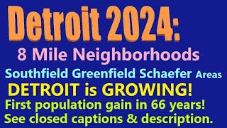 Detroit 2024 Neighborhoods 8 Mile amp Southfield To Schaefer Area Detroit Is Now Gaining Population [upl. by Emera410]