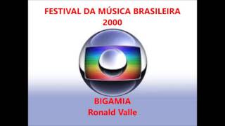 BIGAMIA Ronald Valle  Festival MPB TV GLOBO 2000 [upl. by Rudin]