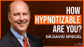 The Hypnosis Test How To Measure Your Susceptibility  Dr David Spiegel [upl. by Dimitri]