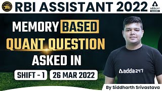 RBI Assistant Memory Based Paper 2022  Quant Questions Asked in 26 March Shift 1 [upl. by Kev67]