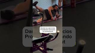 Ejercicios prohibidos con preworkout 🤣🤣humor musica [upl. by Yhtac987]