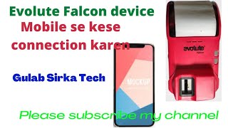 how to connect Falcon evolute device to mobileevolute falcon fingerprint kese use karte h [upl. by Zasuwa]