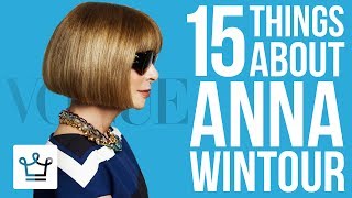 15 Things You Didnt Know About Anna Wintour [upl. by Elfrida902]