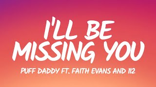 Ill Be Missing You  Puff Daddy ft Faith Evans amp 112 Lyrics  Visualizer [upl. by Quirita]