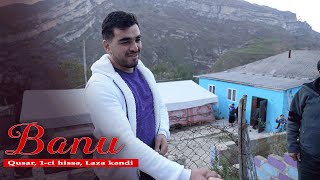 Banu  Qusar 1ci hissə Laza kəndi 17102024 [upl. by Teryn997]