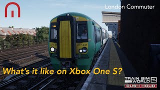 Train Sim World 2  London Commuter  Whats it like on Xbox One S  Brighton Mainline [upl. by Dhumma]