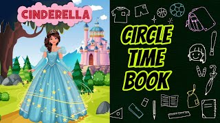 Circle time books  Cinderella Story Amazing Little Learners [upl. by Cordelie]