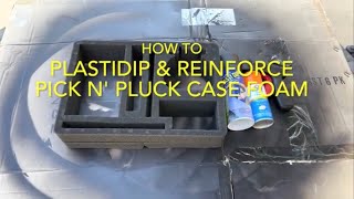 How to Plasti Dip amp Reinforce Pick N Pluck Case Foam [upl. by Topliffe10]