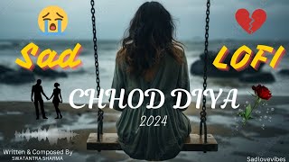 New Sad Song 2024  Sad Lofi  Hindi Song Love  Letest Bollywood Song  SlowedReverb  Broken 💔 [upl. by Vowel]