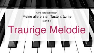 Traurige Melodie A Terzibaschitsch Meine allerersten Tastenträume Band 1 Klavier [upl. by Shelly]