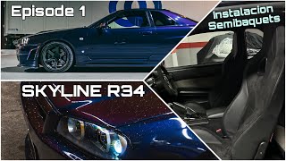 BUILD DR34M CAR  Episode 1 Skyline R34 GTR  Instalación Semibaquets [upl. by Ikkiv]