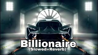 Billionaire SlowedReverb MusicMasterF1 [upl. by Taddeo489]