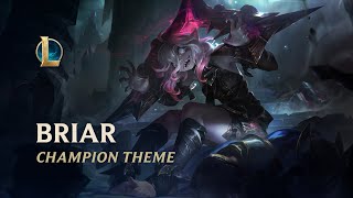 Briar Champion Theme  League of Legends [upl. by Latrice]