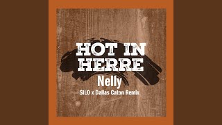 Hot In Herre SILO x Dallas Caton Remix [upl. by Nitsur]