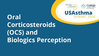 Oral Corticosteroids OCS and Biologics Perception Results from a National Survey for Parents and [upl. by Aciram473]