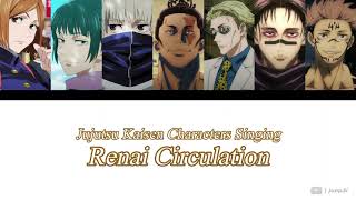 Jujutsu Kaisen Characters tried to sing Renai Circulation 【呪術廻戦】「恋愛サーキュレーション」歌ってみた 【声真似】 [upl. by Adeehsar]