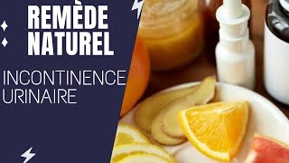 Incontinence urinaire  Remède de grandmère 💡  Naturopathie [upl. by Kemeny827]