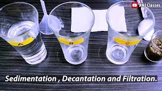 Sedimentation Decantation and Filtration Separation of substances [upl. by Berlauda]