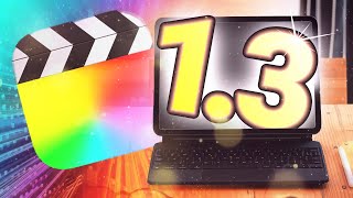 Whats NEW in Final Cut Pro iPad 13  Getting Closer To The Mac [upl. by Yhtomot353]