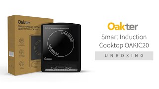 OAKTER Smart Induction Cooktop OAKIC20  Unboxing  Whats Inside the Box [upl. by Yeuh]