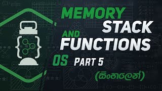 Operating Systems Part 5  Behaviour of the Stack and Calling Functions සිංහලෙන් [upl. by Ford566]