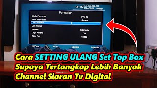 Cara Setting Ulang Set Top Box Tv Digital Bisa Menambah Channel siaran tv digital [upl. by Philana903]