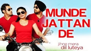 Munde Jattan De  Jihne Mera Dil Luteya  Gippy Grewal amp Neeru Bajwa  Gippy Grewal [upl. by Anerehs337]