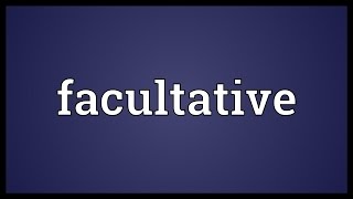 Facultative Meaning [upl. by Dodson]