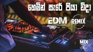 hemin sare piya wida remix  EDM cover  DJ cover  T M Jayarathne [upl. by Rutger]