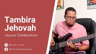 Joyous Celebration 15  Tambira Jehova  Bass Cover [upl. by Noral928]