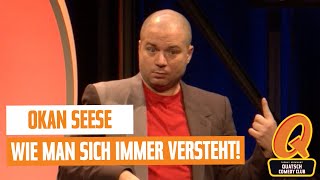 Okan Seese  UNCUT  Wie man sich immer versteht  Quatsch Comedy Club  Live Show  Berlin [upl. by Merriam]