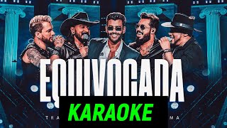 KARAOKE EQUIVOCADA  TRAIA VÉIA E GUSTTAVO LIMA  Karaokes WhatsApp 88 992938753 [upl. by Noiztneb191]