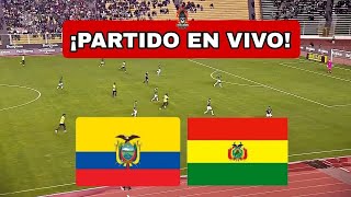 ECUADOR vs BOLIVIA EN VIVO 🔴ELIMNATORIAS [upl. by Hamish]