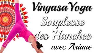 Yoga Fluide  Ouverture des Hanches avec Ariane  Niveau Intermédiaire [upl. by Alet427]