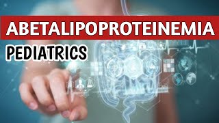 Abetalipoproteinemia Causes Symptoms Diagnosis amp Treatment  Malabsorbtion Syndrome [upl. by Asserac55]