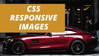 CSS Responsive Images Tutorial How to Make Images Responsive in CSS [upl. by Leynwad929]