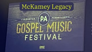 McKamey Legacy  Music Gospel Festival  Lancaster Pennsylvania [upl. by Olnek]