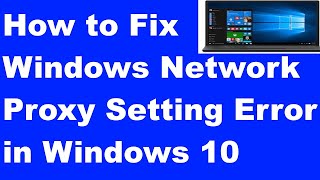 Windows could not detect this networks proxy settings error in Windows 11  10 [upl. by Yecnuahc]