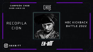 ExBitt🇨🇱  Winner Compilation  HBC Kickback Battle 2022 [upl. by Arocal]