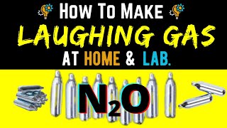 How to Make Laughing Gas at Home  Laughing Gas at Home amp Laboratory [upl. by Irami837]