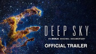 Deep Sky  Official Trailer  Experience It In IMAX® [upl. by Ulysses]